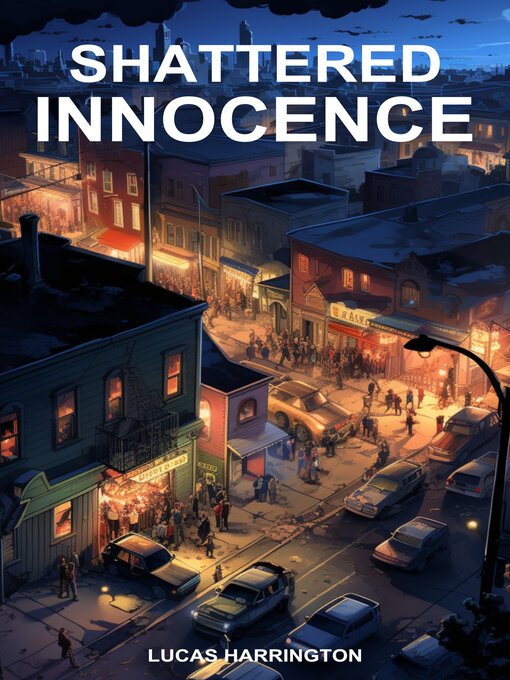 Title details for Shattered Innocence by Lucas Harrington - Available